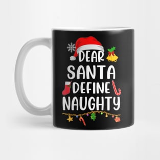 Dear Santa Define Naughty Xmas Pajamas Christmas Nice Mug